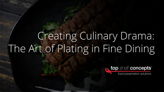 Creating Culinary Drama: The Art of Plating in Fine Dining