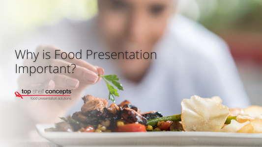 Why is Food Presentation Important?