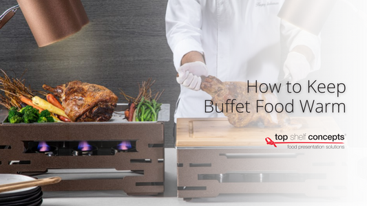 How to Keep Buffet Food Warm